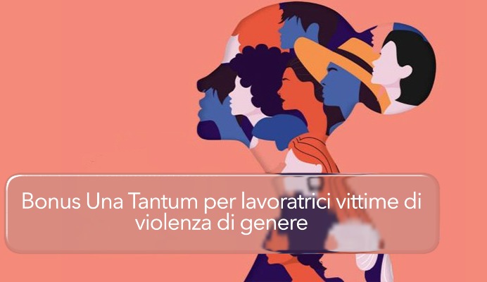 Bonus per lavoratrici vittime di violenza di genere
